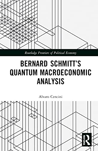 Bernard Schmitt's Quantum Macroeconomic Analysis