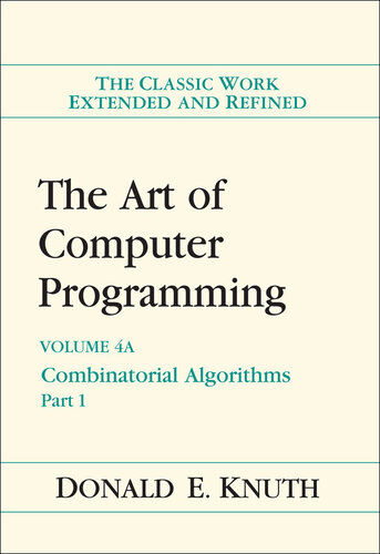 Art of Computer Programming, Volume 4A, The: Combinatorial Algorithms, Part 1