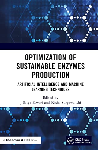 Optimization of Sustainable Enzymes Production: Artificial Intelligence and Machine Learning Techniques