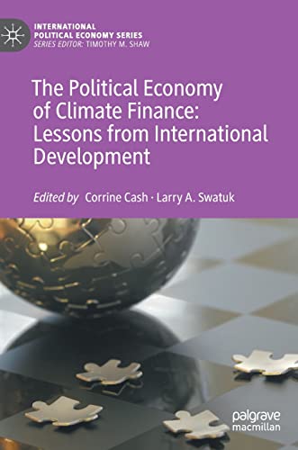 The Political Economy of Climate Finance: Lessons from International Development