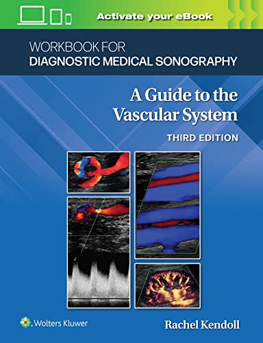 Workbook for Diagnostic Medical Sonography: The Vascular Systems (Diagnostic Medical Sonography Series)