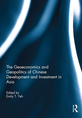 The Geoeconomics and Geopolitics of Chinese Development and Investment in Asia