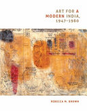 Art for a Modern India, 1947-1980