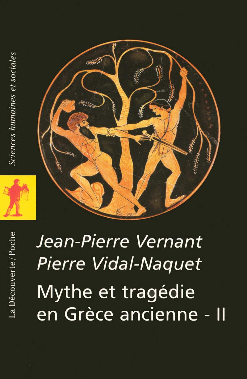 Mythe et tragédie en Grèce ancienne vol. 2