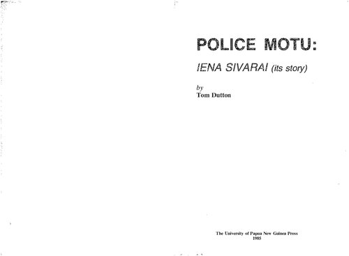 Police Motu: iena sivarai (its story)