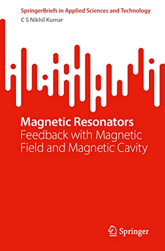 Magnetic Resonators: Feedback with Magnetic Field and Magnetic Cavity