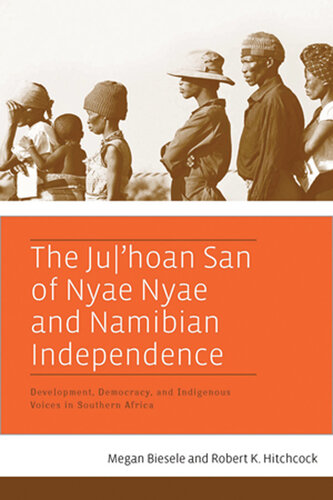 The Ju/'hoan San of Nyae Nyae and Namibian Independence