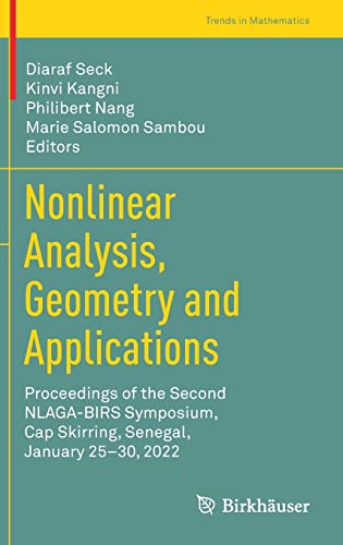 Nonlinear Analysis, Geometry and Applications: Proceedings of the Second NLAGA-BIRS Symposium, Cap Skirring, Senegal, January 25–30, 2022