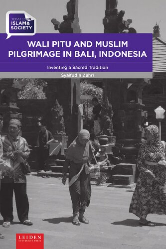 Wali Pitu and Muslim Pilgrimage in Bali, Indonesia Inventing a Sacred Tradition