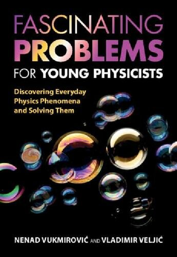 Fascinating Problems for Young Physicists - Discovering Everyday Physics Phenomena and Solving Them