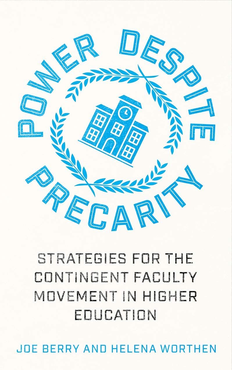 Power Despite Precarity: Strategies for the Contingent Faculty Movement in Higher Education (Wildcat)