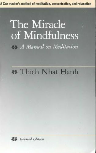 The Miracle of Mindfulness: A Manual on Meditation