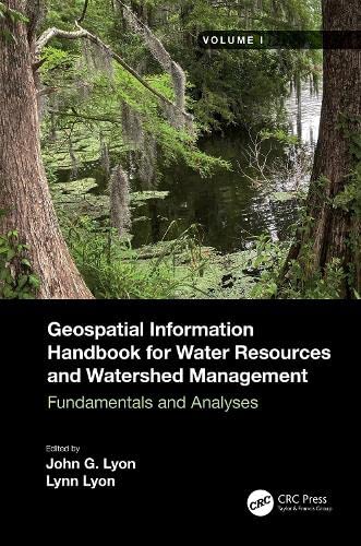 Geospatial Information Handbook for Water Resources and Watershed Management, Volume 1: Fundamentals and Analyses