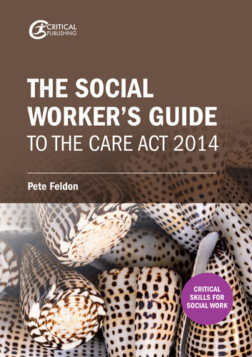 The Social Worker's Guide to the Care Act 2014