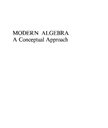 Modern Algebra: A Conceptual Approach