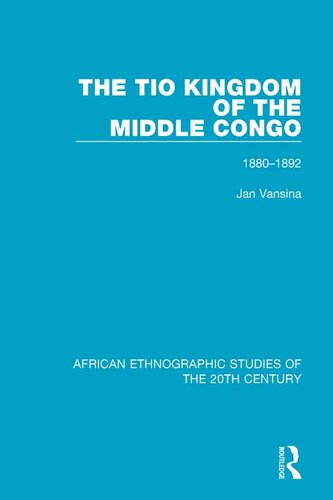 The Tio Kingdom of The Middle Congo