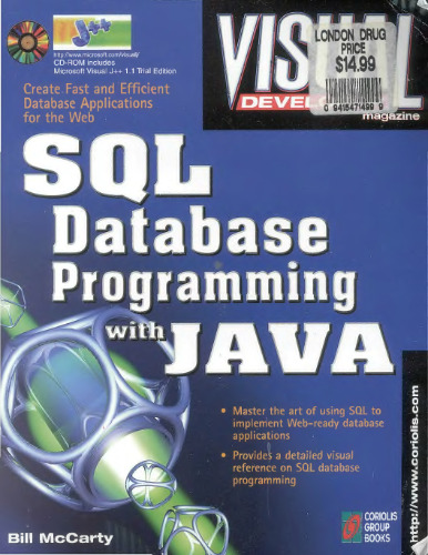 Visual Developer SQL Database Programming with Java: Creating Fast, Efficient Database Applications for the Web