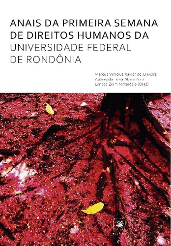 Anais da 1ª Semana de Direitos Humanos da Universidade Federal de Rondônia