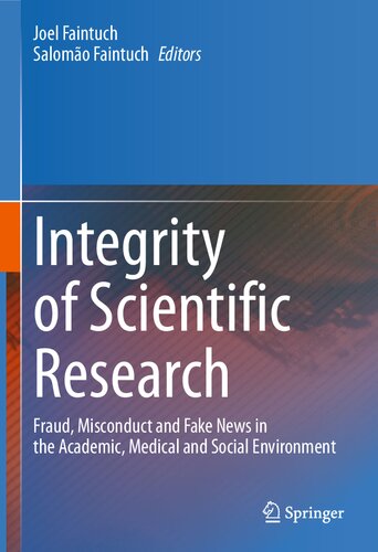 Integrity Of Scientific Research: Fraud, Misconduct And Fake News In The Academic, Medical And Social Environment