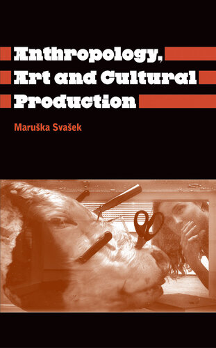 Anthropology, Art and Cultural Production