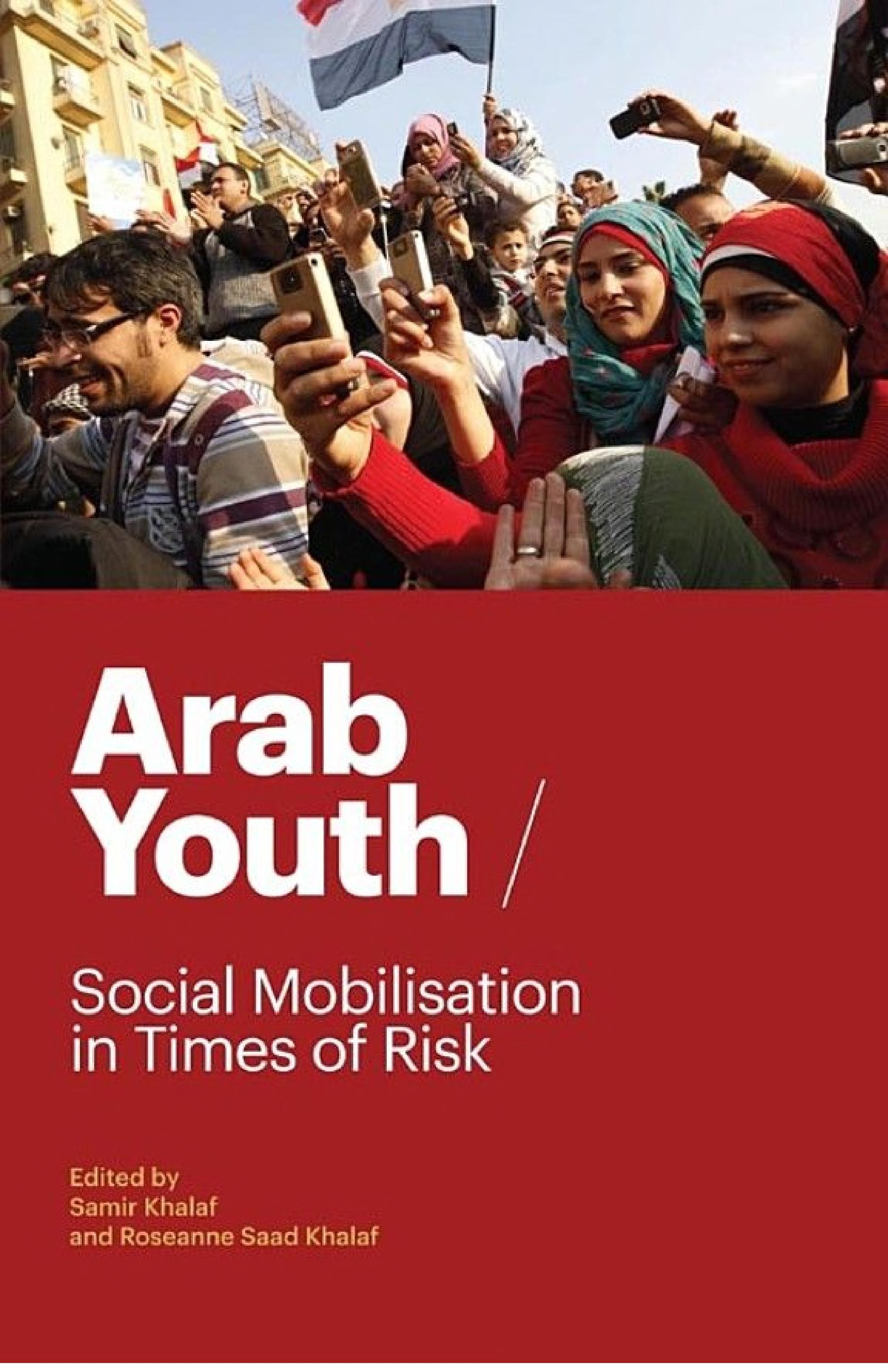 Arab Youth: Social Mobilisation in Times of Risk