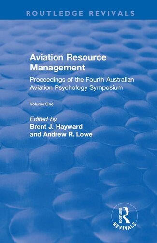 Aviation Resource Management: Proceedings of the Fourth Australian Aviation Psychology Symposium: v. 1