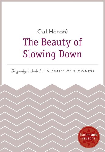 The Beauty of Slowing Down