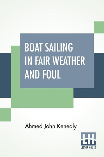 Boat Sailing in Fair Weather and Foul, 6th ed.