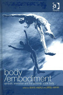 Body/embodiment: Symbolic Interaction and the Sociology of the Body