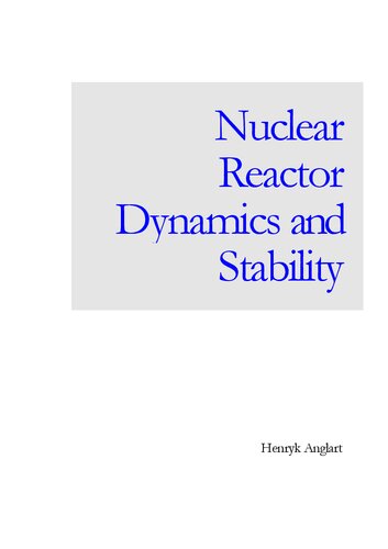 Nuclear Reactor Dynamics and Stability