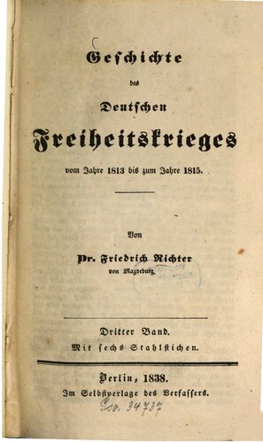 Geschichte des Deutschen Freiheitskrieges vom Jahre 1813 bis zum Jahre 1815