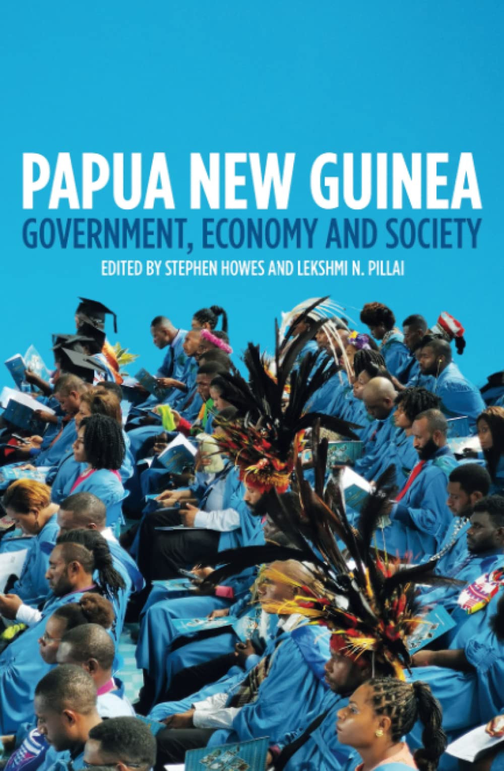 Papua New Guinea: Government, Economy and Society