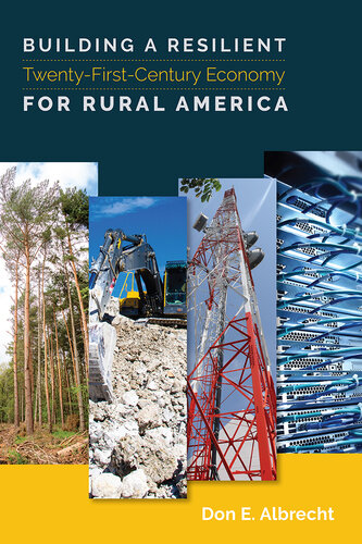 Building a Resilient Twenty-First-Century Economy for Rural America