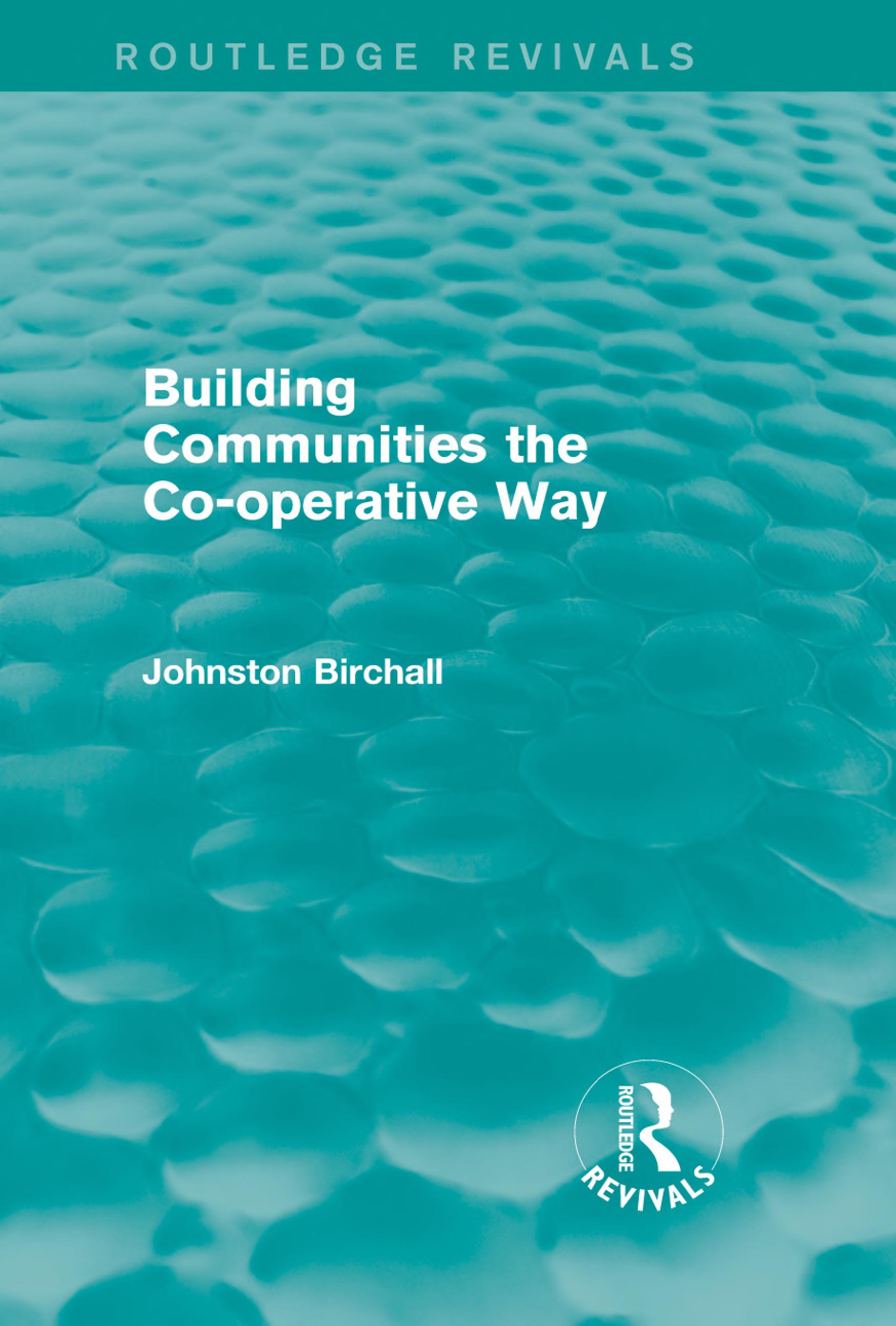 Building Communities (Routledge Revivals): The Co-operative Way