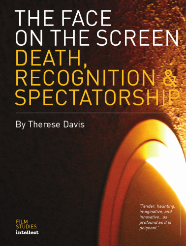 The Face on the Screen: Death, Recognition & Spectatorship 