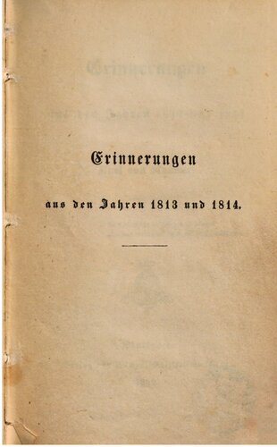 Erinnerungen aus den Jahren 1813 und 1814