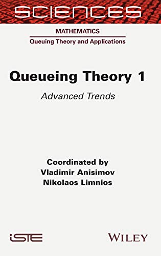 Queueing Theory, Volume 1: Advanced Trends