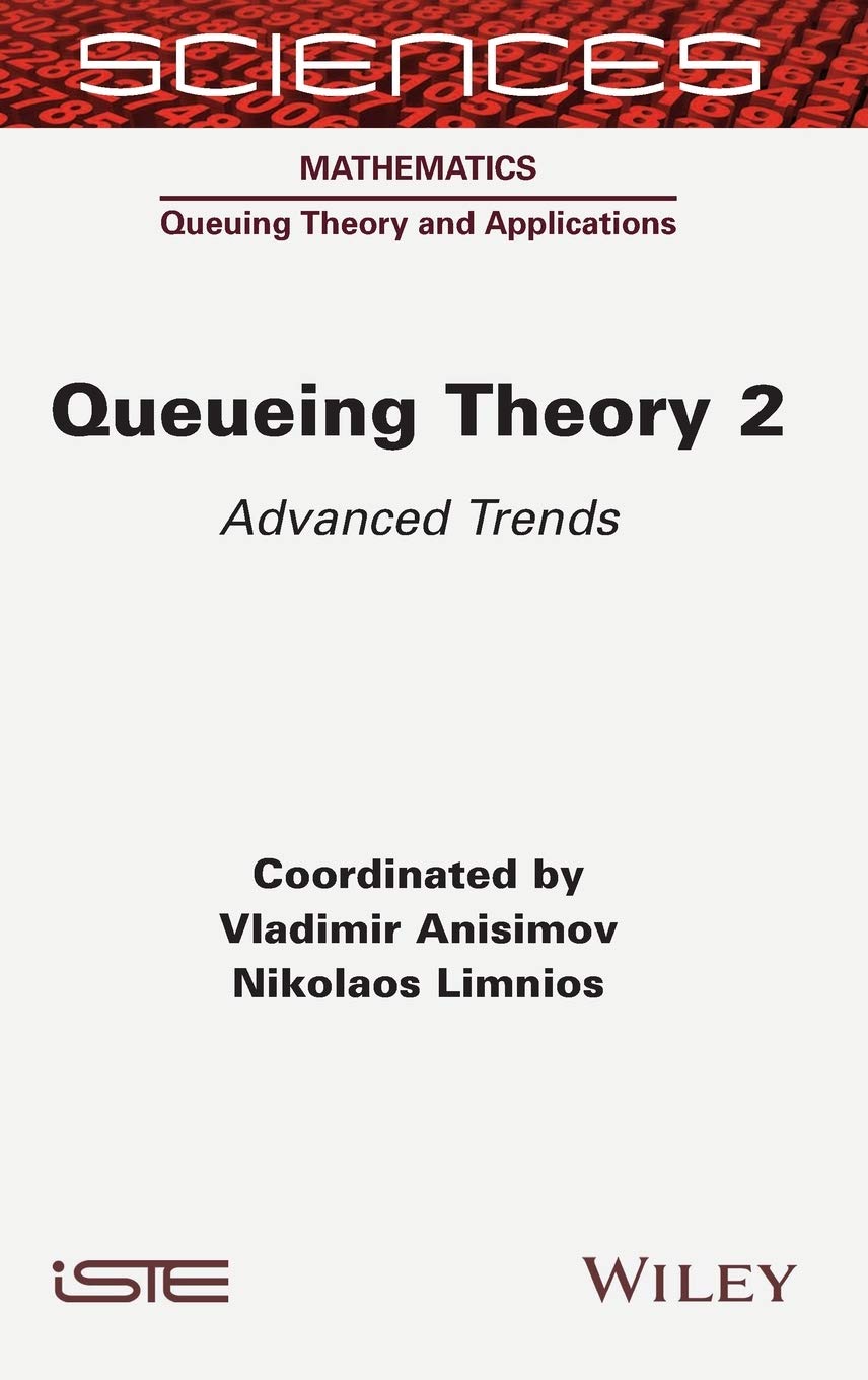 Queueing Theory, Volume 2: Advanced Trends