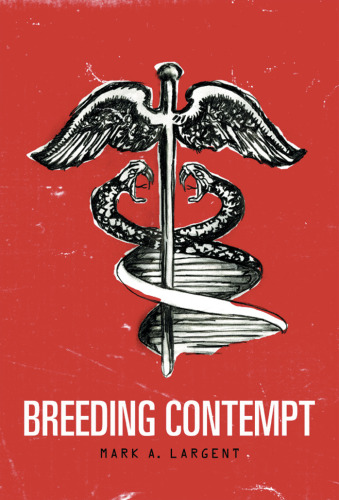 Breeding Contempt: The History of Coerced Sterilization in the United States