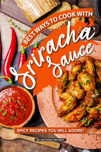 Best Ways to Cook with Sriracha Sauce