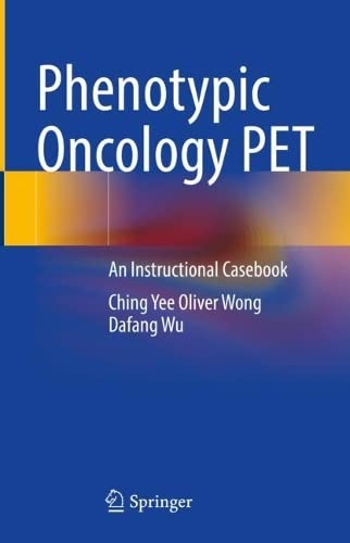 Phenotypic Oncology PET: An Instructional Casebook