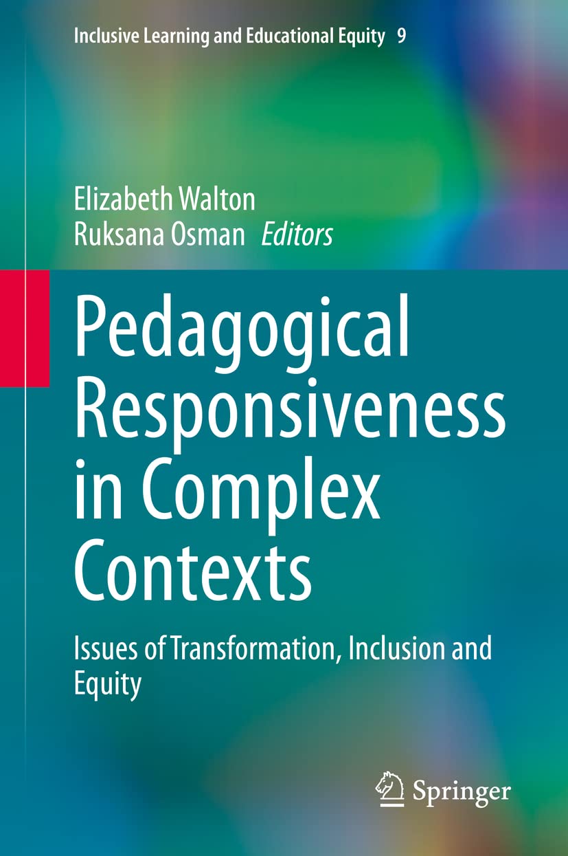 Pedagogical Responsiveness in Complex Contexts: Issues of Transformation, Inclusion and Equity