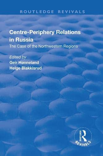 Centre-periphery Relations in Russia (Routledge Revivals)