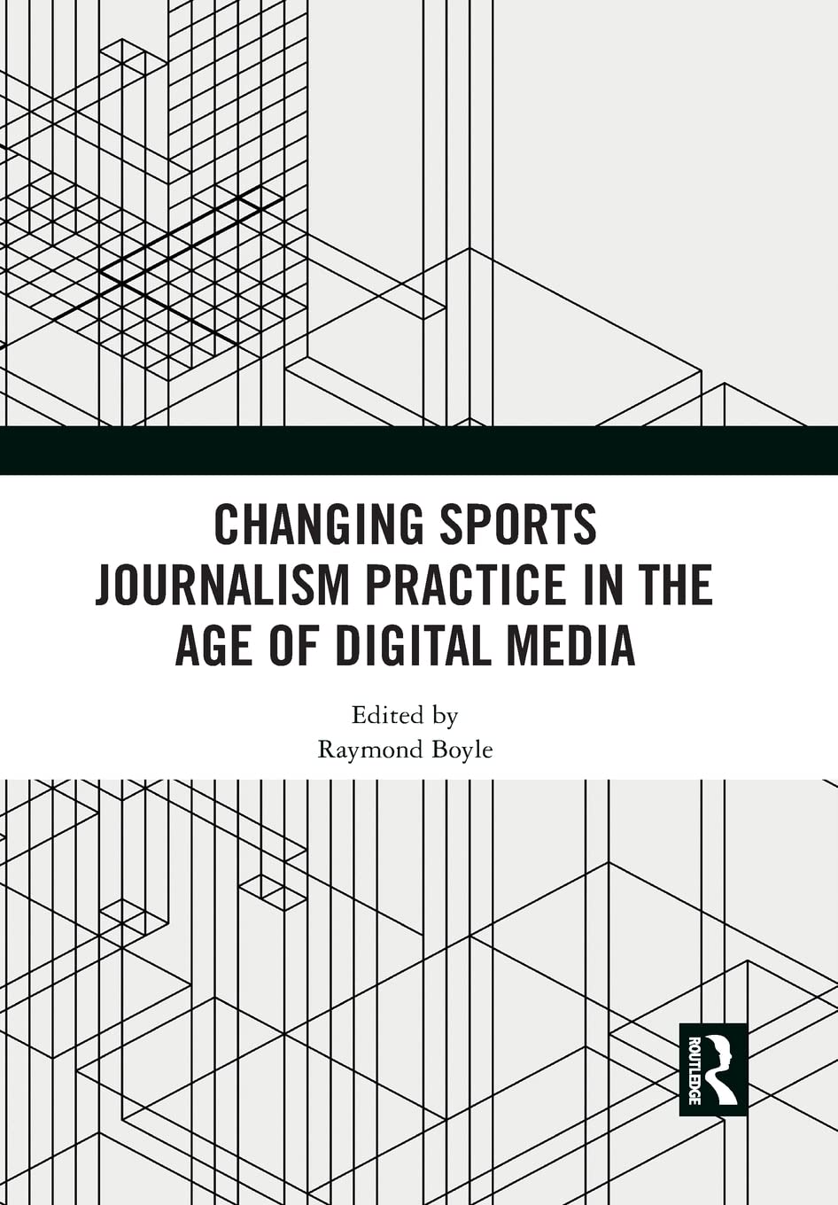 Changing Sports Journalism Practice in the Age of Digital Media