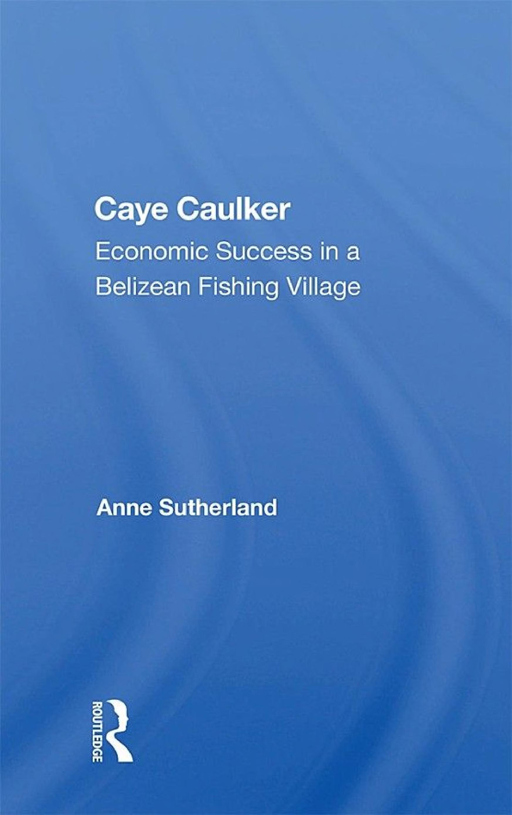 Caye Caulker: Economic Success In A Belizean Fishing Village