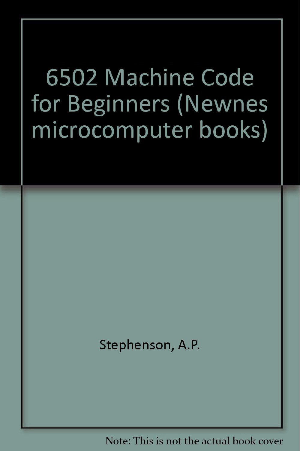 6502 Machine Code for Beginners (Newnes Microcomputer Books)