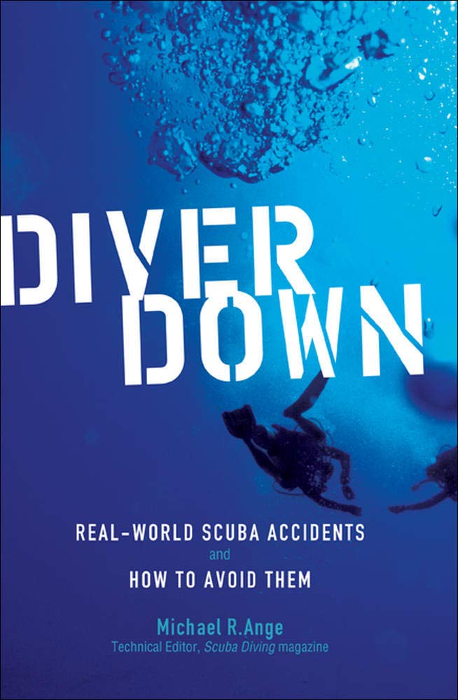 Diver Down: Real-World SCUBA Accidents and How to Avoid Them