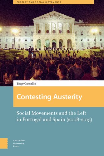 Contesting Austerity: Social Movements And The Left In Portugal And Spain (2008-2015)