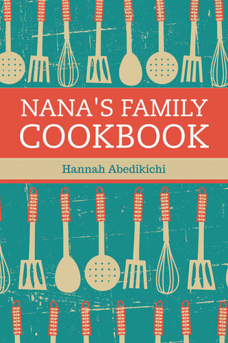 Nana's Family Cookbook: Our Most Loved Family Recipes