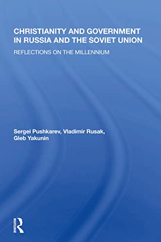 Christianity And Government In Russia And The Soviet Union: Reflections On The Millennium